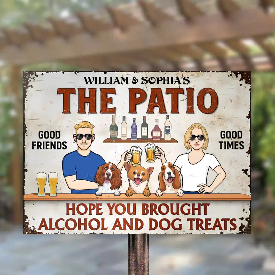 The Patio Bar Hope You Brought Alcohol And Dog Treats - Personalized Horizontal Metal Sign