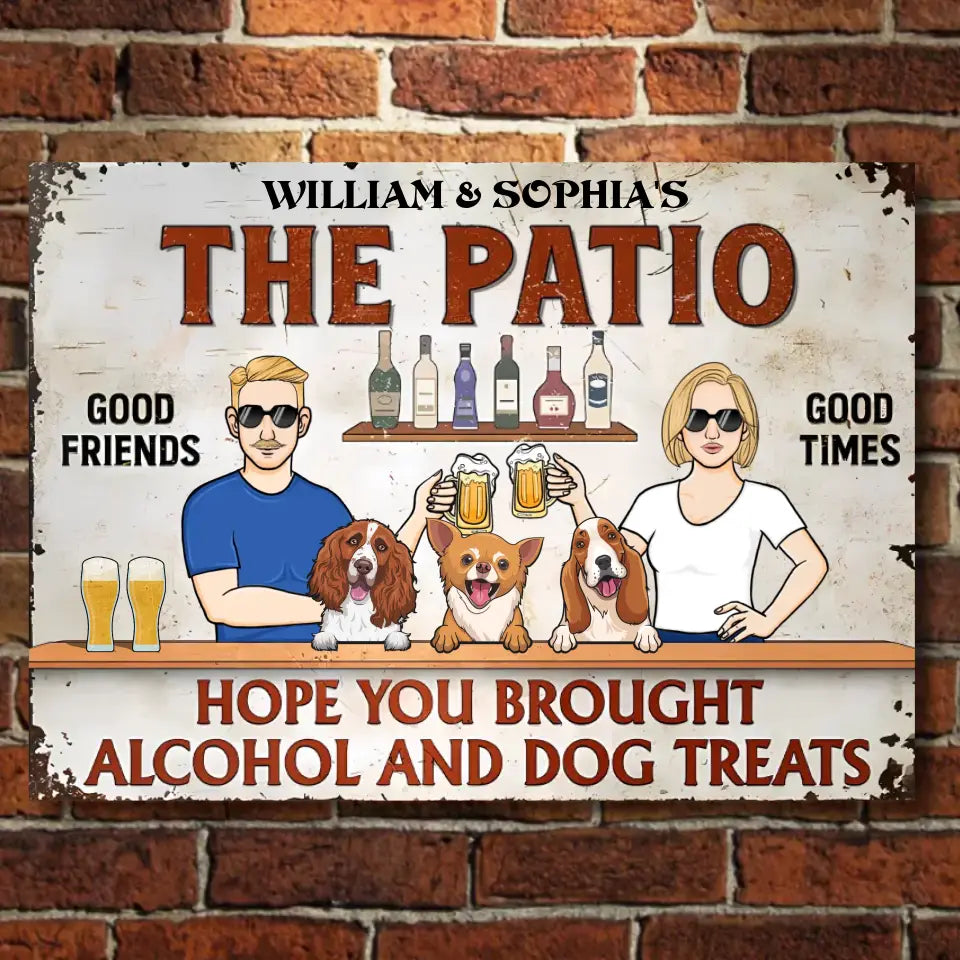 The Patio Bar Hope You Brought Alcohol And Dog Treats - Personalized Horizontal Metal Sign