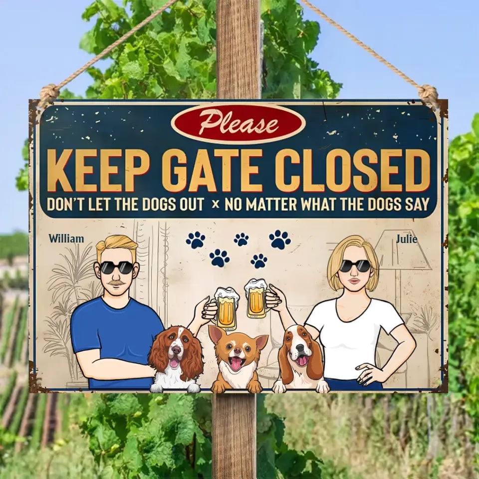 Keep Gate Closed Don't Let The Dogs Out - Couple And Dogs - Personalized Horizontal Metal Sign