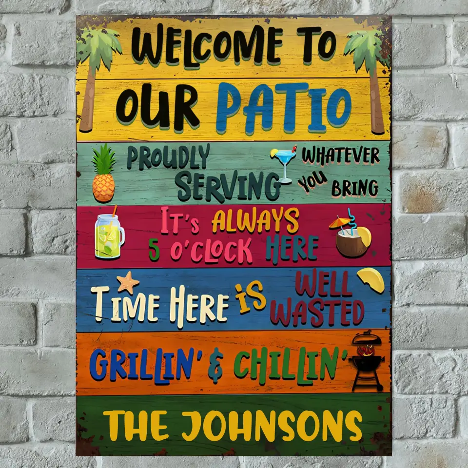 Welcome To Our Grilling And Chilling Space - Outdoor Decor For Patio, Deck, Pool, Backyard - Personalized Vertical Metal Sign