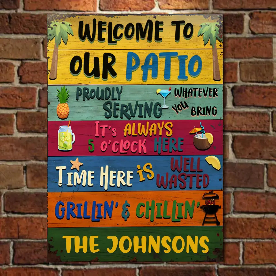 Welcome To Our Grilling And Chilling Space - Outdoor Decor For Patio, Deck, Pool, Backyard - Personalized Vertical Metal Sign