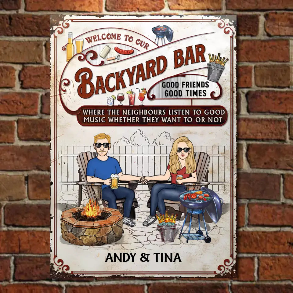 Backyard Bar Family Couple Where The Neighbours Listen To Good Music - Personalized Metal Sign