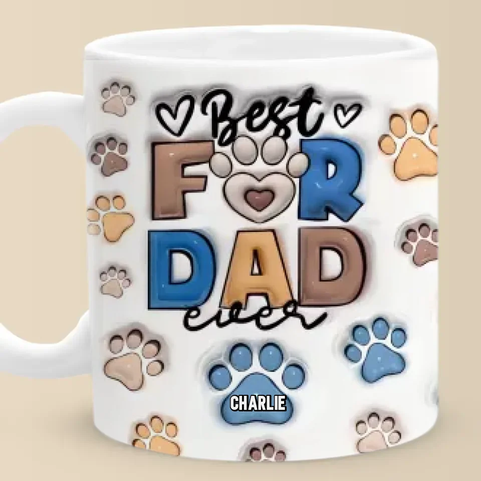 Best Fur Dad Ever - Dog & Cat Personalized Custom 3D Inflated Effect Printed Mug - Father's Day, Gift For Pet Owners, Pet Lovers