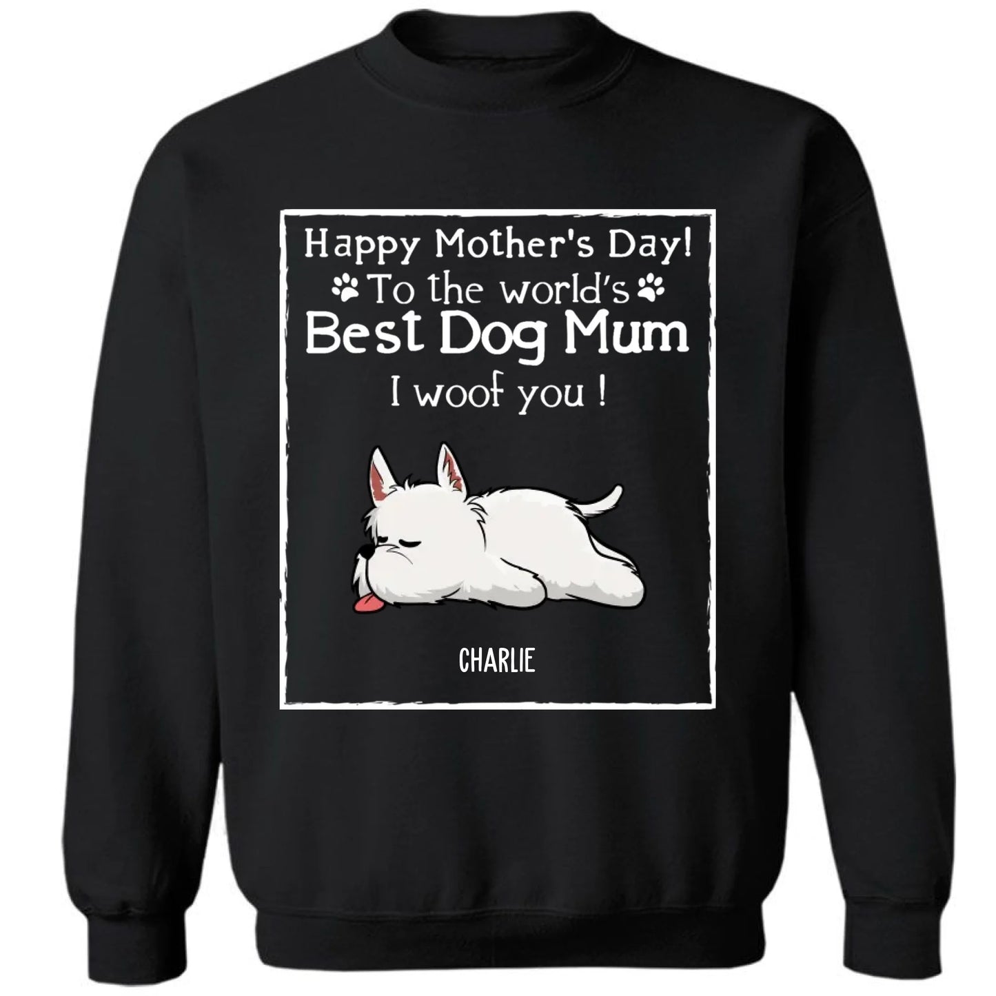 Woof Best Dog Mom - Personalized Custom Unisex T-Shirt, Sweatshirt, Hoodie - Mother's Day Gift For Dog Lovers