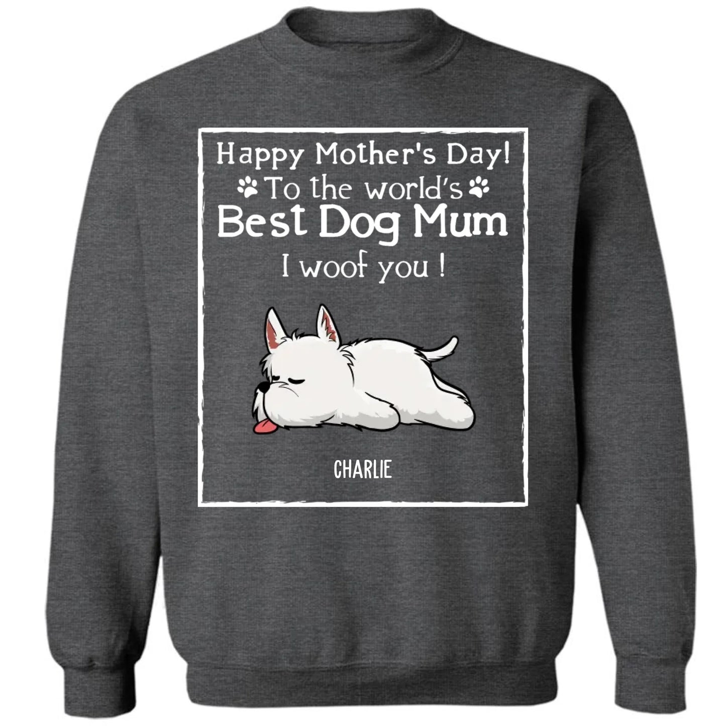 Woof Best Dog Mom - Personalized Custom Unisex T-Shirt, Sweatshirt, Hoodie - Mother's Day Gift For Dog Lovers