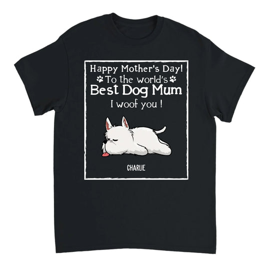 Woof Best Dog Mom - Personalized Custom Unisex T-Shirt, Sweatshirt, Hoodie - Mother's Day Gift For Dog Lovers