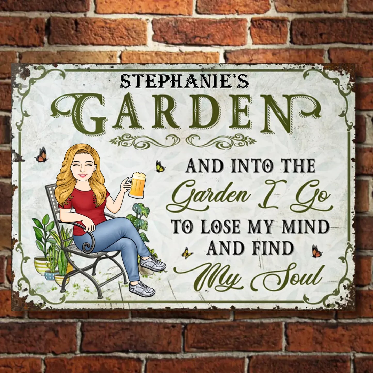 And Into the Garden I Go To Lose My Mind And Find My Soul - Personalized Horizontal Metal Sign