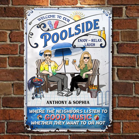 Poolside Listen To The Good Music - Personalized Vertical Metal Sign - Gift For Couples, Family