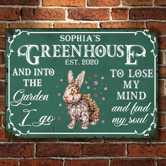 Greenhouse And Into The Garden I Go To Lose My Mind And Find My Soul - Personalized Horizontal Metal Sign