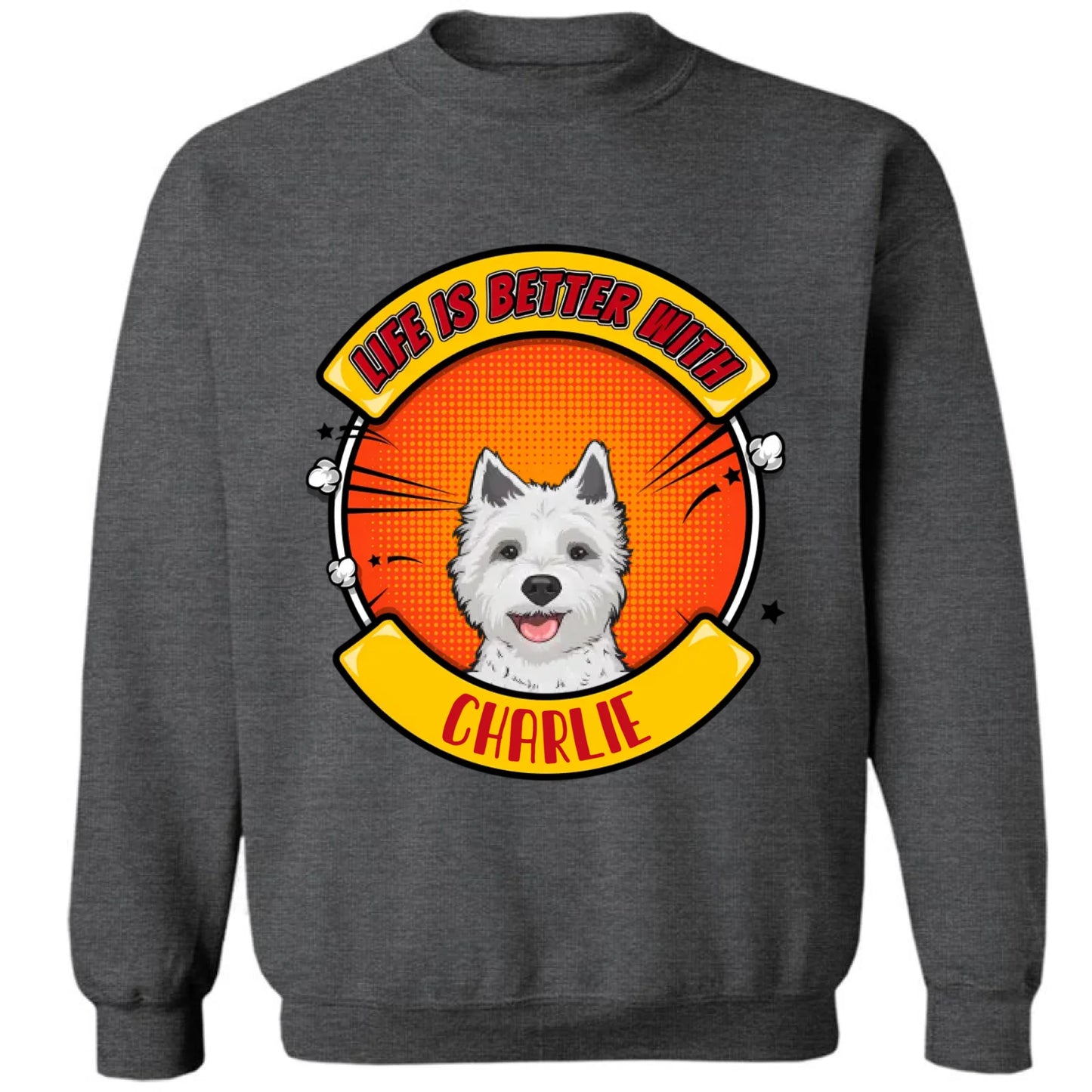 Life Is Better With Dog - Personalized Unisex T-shirt, Sweatshirt, Hoodie - Gifts For Dog Lovers