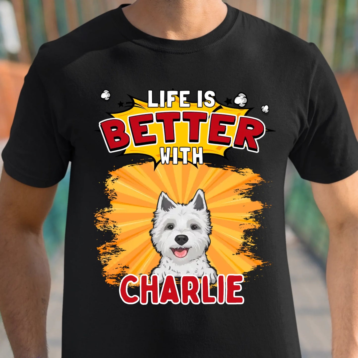 Life Is Better With Dog - Personalized Unisex T-shirt, Sweatshirt, Hoodie - Gifts For Dog Lovers