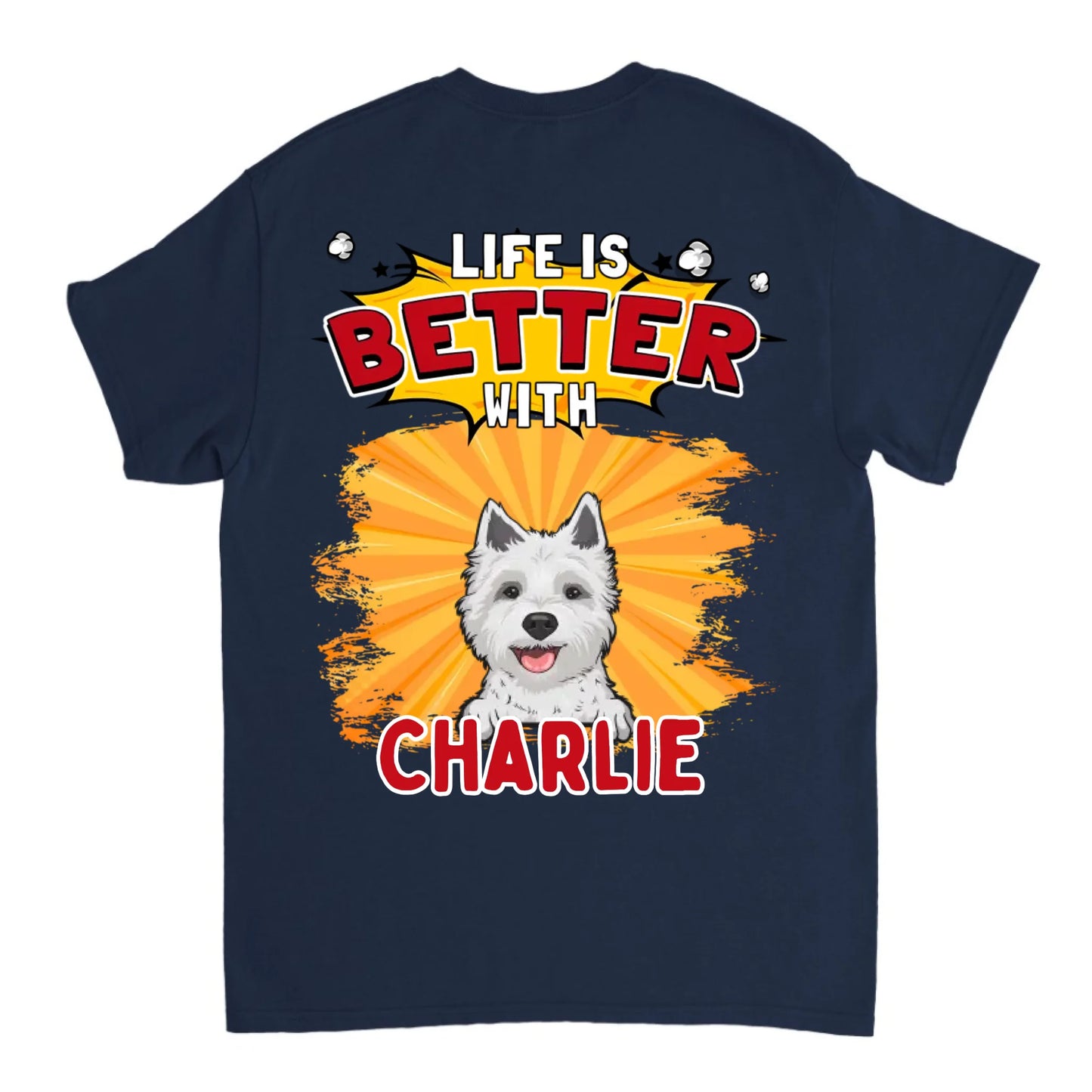 Life Is Better With Dog - Personalized Unisex T-shirt, Sweatshirt, Hoodie - Gifts For Dog Lovers