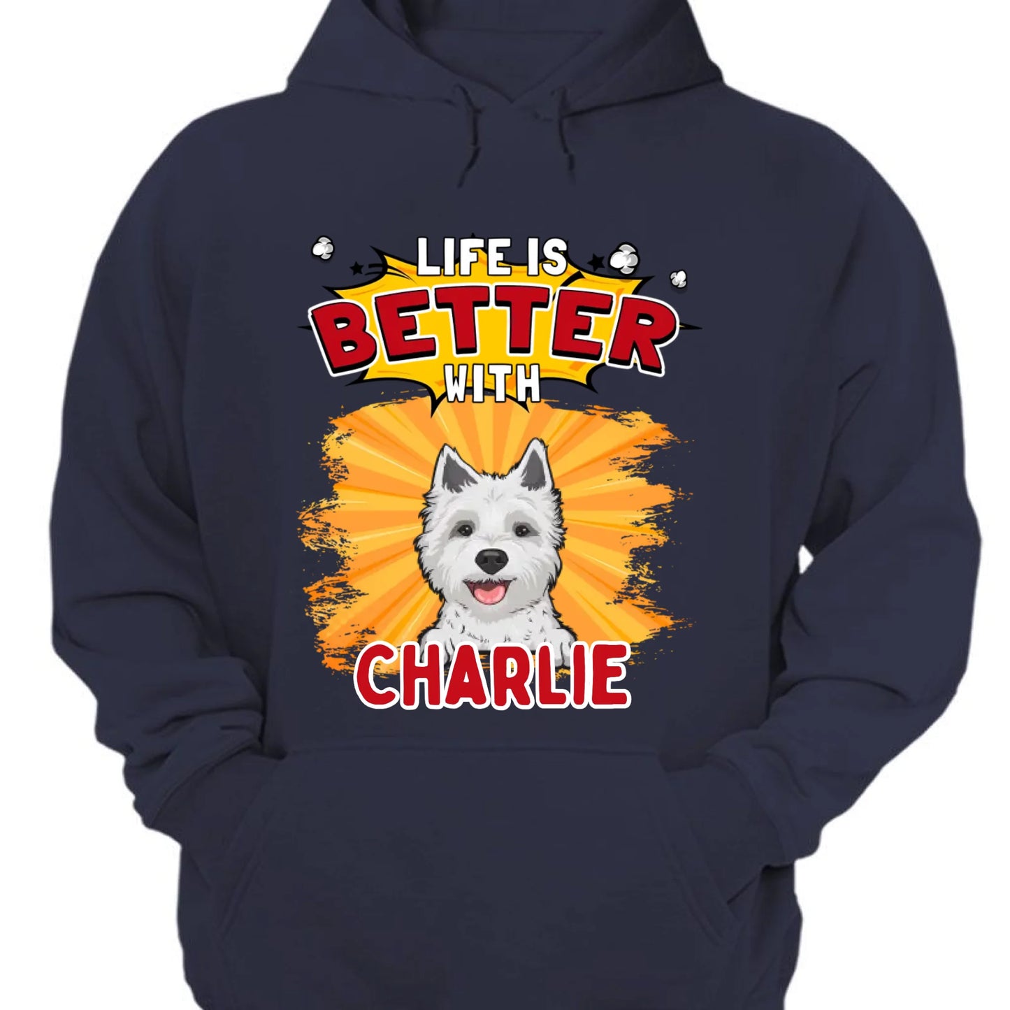 Life Is Better With Dog - Personalized Unisex T-shirt, Sweatshirt, Hoodie - Gifts For Dog Lovers