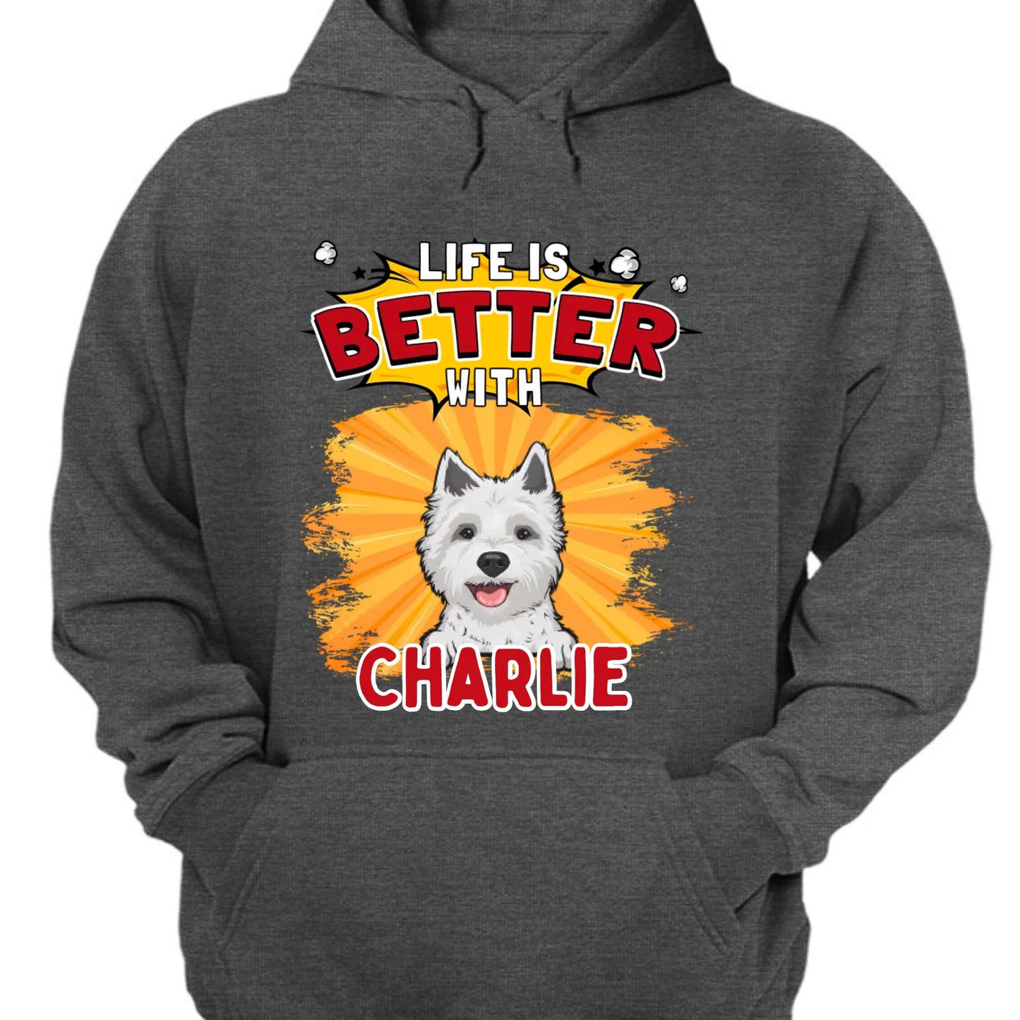 Life Is Better With Dog - Personalized Unisex T-shirt, Sweatshirt, Hoodie - Gifts For Dog Lovers
