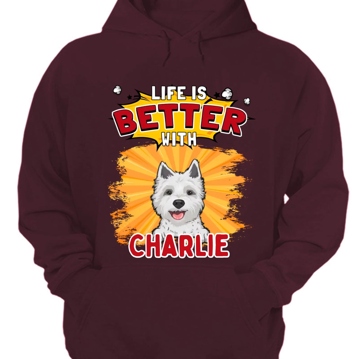 Life Is Better With Dog - Personalized Unisex T-shirt, Sweatshirt, Hoodie - Gifts For Dog Lovers