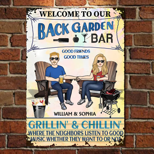 Grilling and Chilling Where The Neighbors Listen To Good Music Whether They Want To Or Not - Personalized Vertical Metal Sign - Gifts For Husband Wife, Couple
