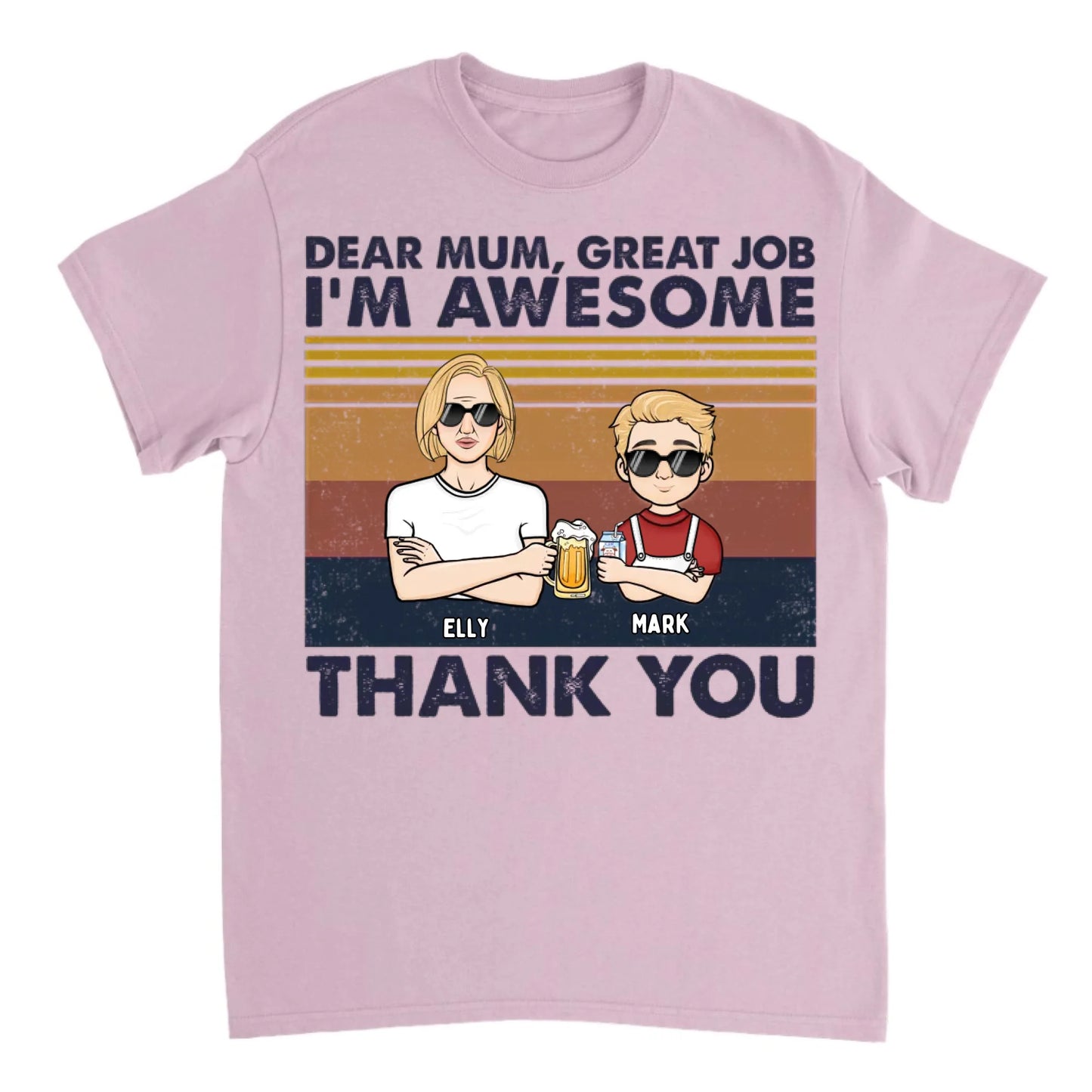 Dear Mom We're Awesome Thank You Kid Version - Personalized Unisex T-shirt, Hoodie, Sweatshirt - Gift For Mom, Mum, Mama