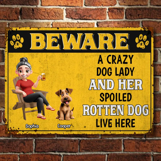 Crazy Dog Lady & Her Spoiled Rotten Dogs Live Here - Personalized Horizontal Metal Sign - Gift For Dog Lovers