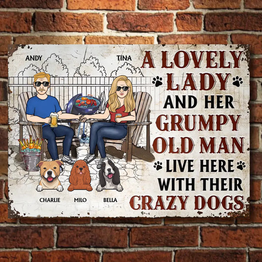 Dog Couple A Lovely Lady And A Grumpy Old Man Live Here - Personalized Metal Sign