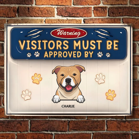 Visitors Must Be Approved By Our Dogs - 3D Effect Dogs - Personalized Horizontal Metal Signs - Gift For Dog Lovers
