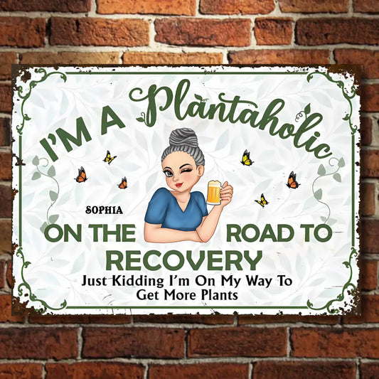 I'm Plantaholic On The Road To Recovery - Personalized Horizontal Metal Sign - Gift For Garden Lovers