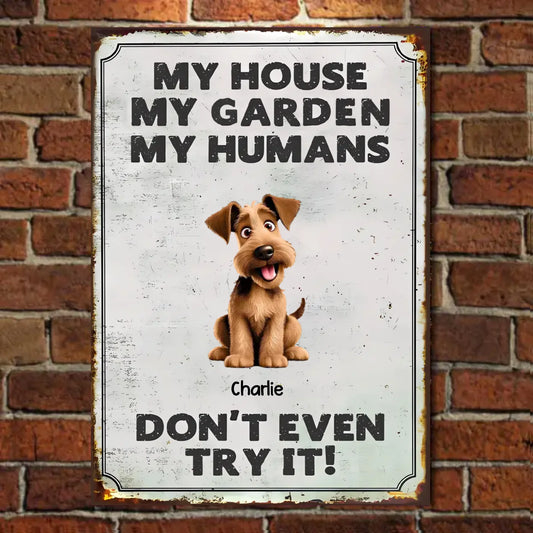 Ma maison, mon jardin, mes humains - Plaque métallique verticale personnalisée - Cadeau pour les amoureux des chiens et des animaux de compagnie