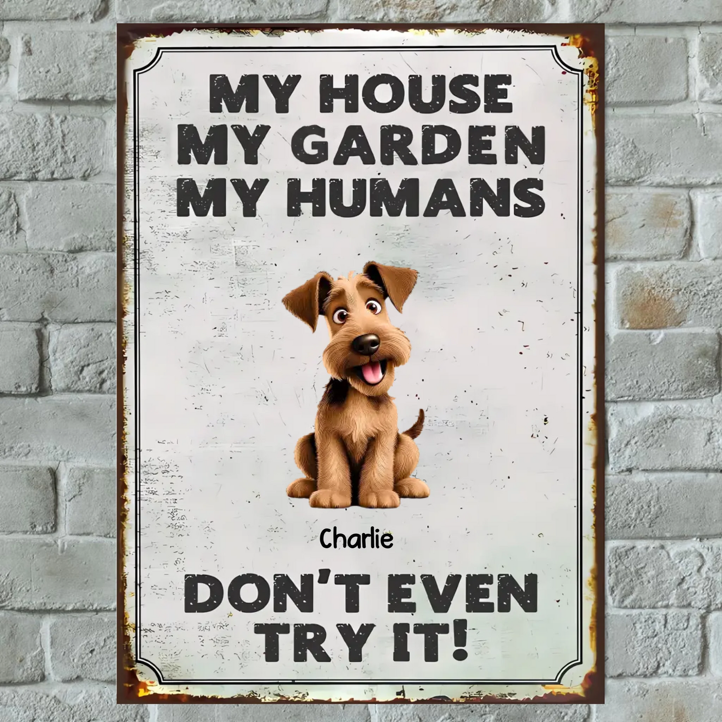 My House, My Garden, My Humans - Personalized Vertical Metal Sign - Gift For Dog Lovers, Pet Lovers