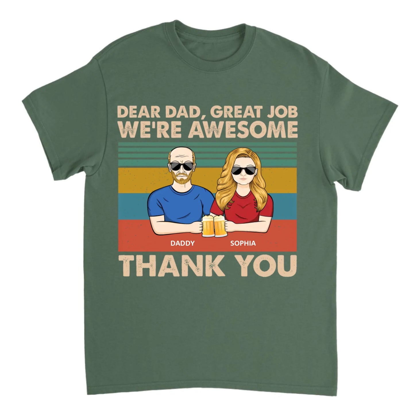 Dear Dad Great Job We Are Awesome - Personalized T-shirt - Gift For Dad, Grandpa, Father's Day Gift