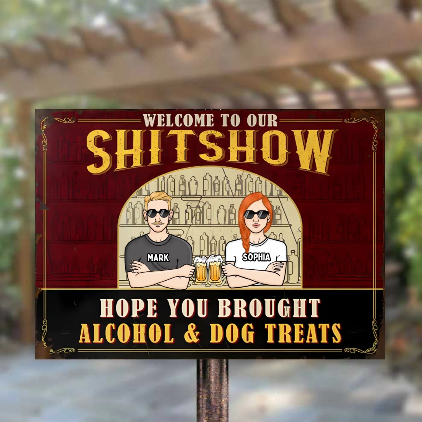 Panneau métallique horizontal personnalisé « J'espère que vous avez apporté de l'alcool et des friandises pour chien »