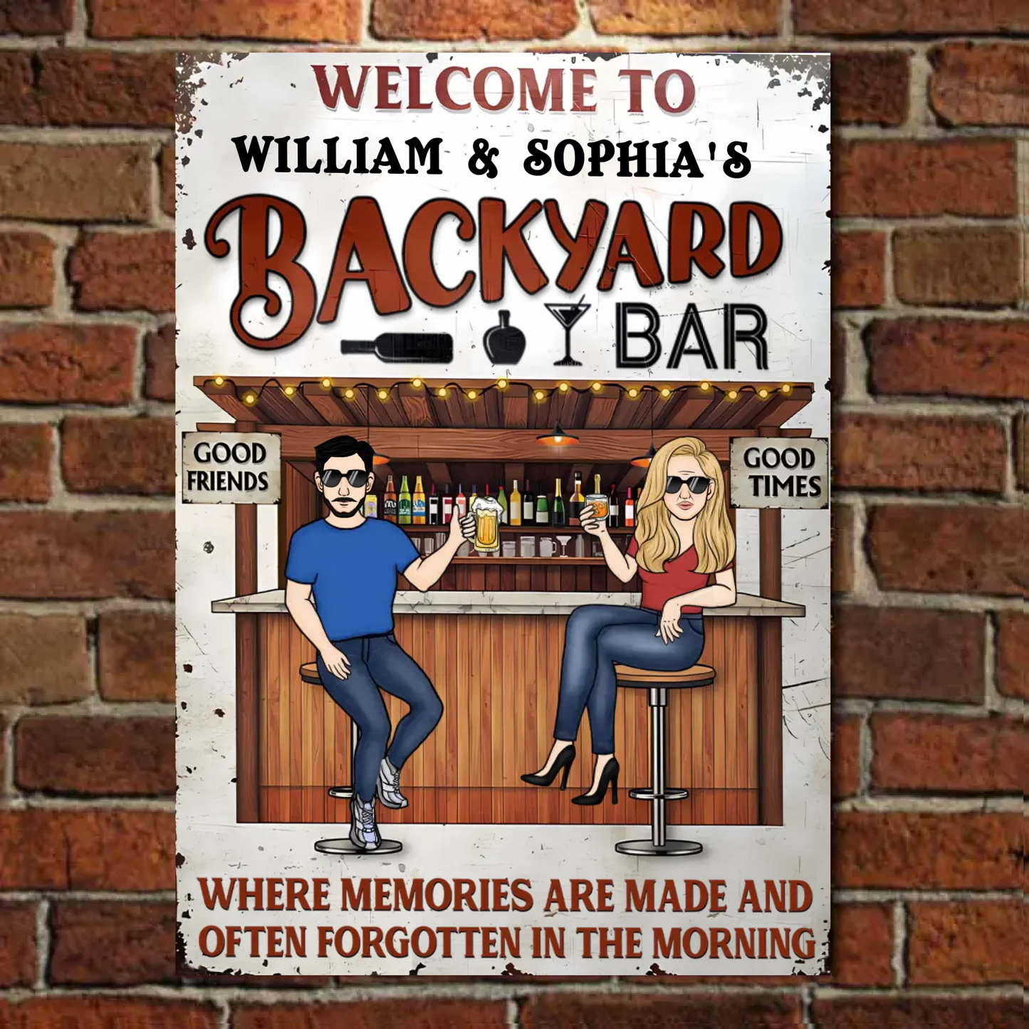 Backyard Where Memories Are Made And Often Forgotten In The Morning - Personalized Vertical Metal Sign