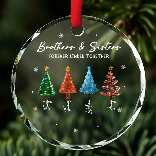 Brothers & Sisters Are Linked Forever - Personalized Glass Ornament