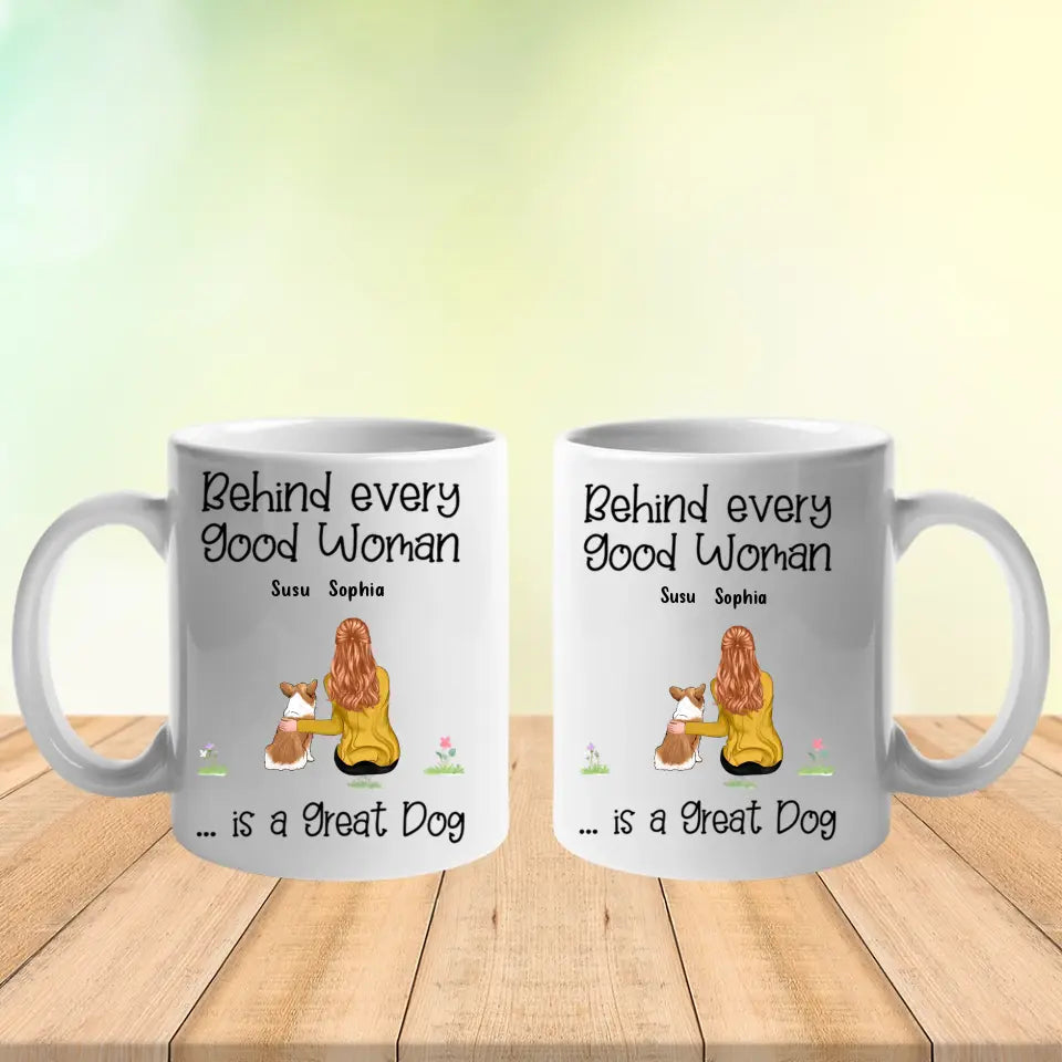 Hinter Good Woman Are Dogs – personalisierte individuelle Tasse – Geschenke für Hundeliebhaber 