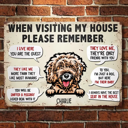 Recuerde cuando visite nuestra casa: letrero de metal para perros personalizado