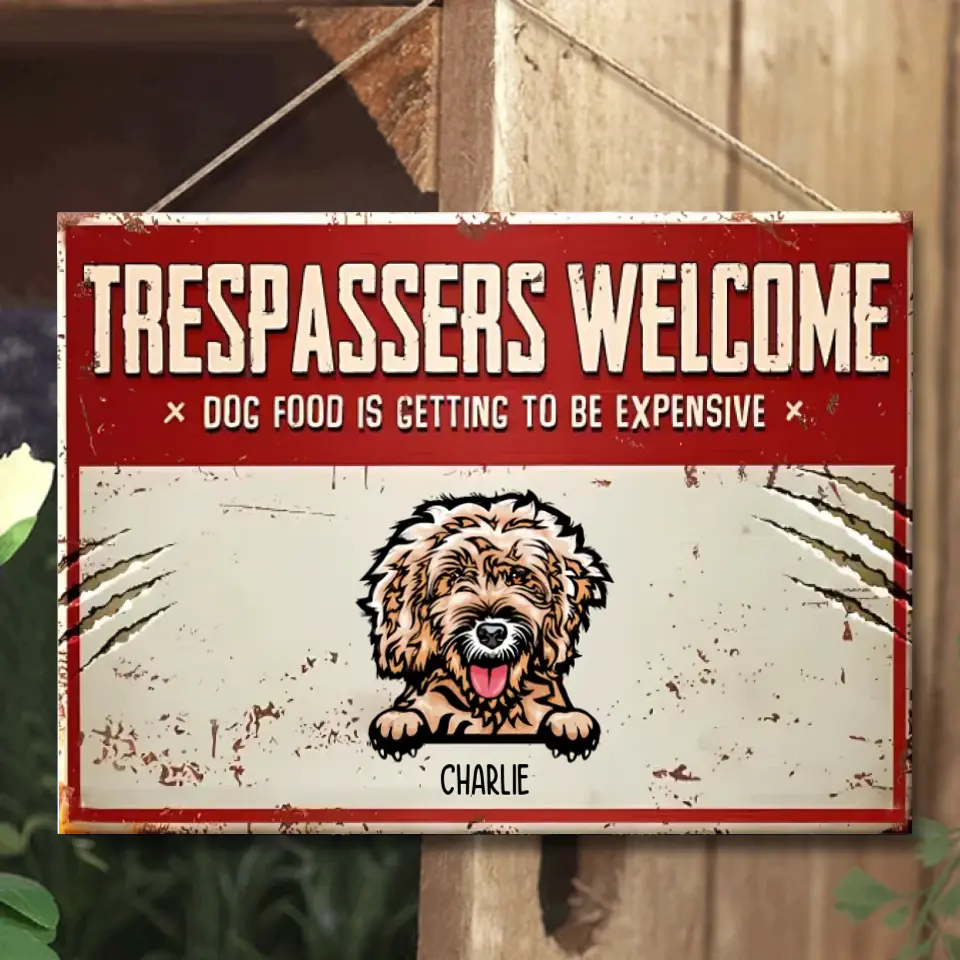 Trespassers Welcome - Personalized Pet Metal Sign
