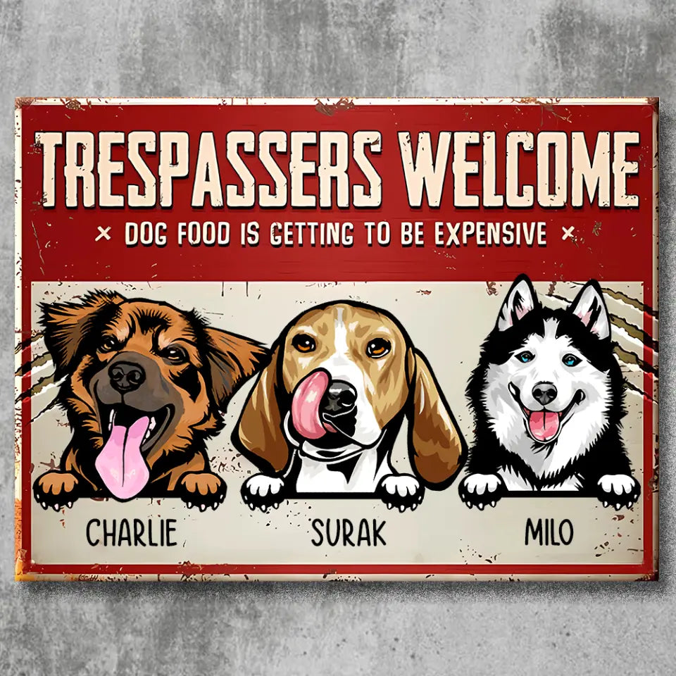 Trespassers Welcome - Personalized Pet Metal Sign