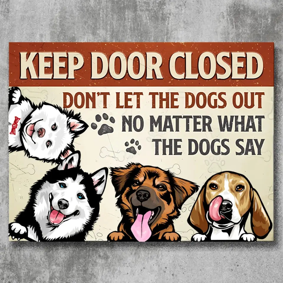 Don't Let The Dogs Out - Personalized Dog Metal Sign